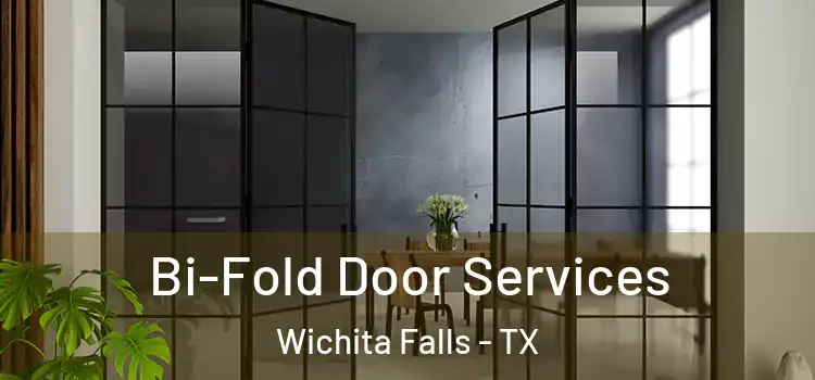 Bi-Fold Door Services Wichita Falls - TX