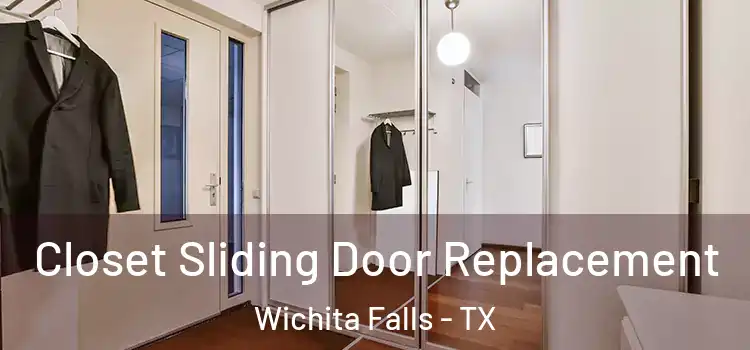 Closet Sliding Door Replacement Wichita Falls - TX