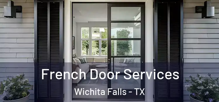French Door Services Wichita Falls - TX