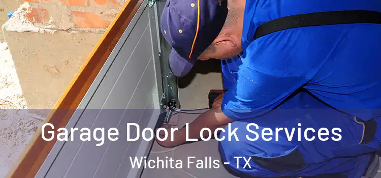Garage Door Lock Services Wichita Falls - TX