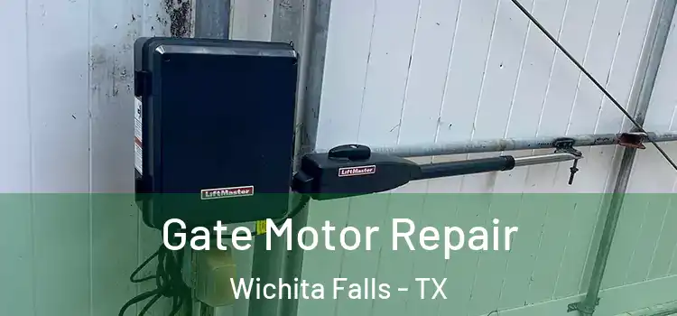 Gate Motor Repair Wichita Falls - TX