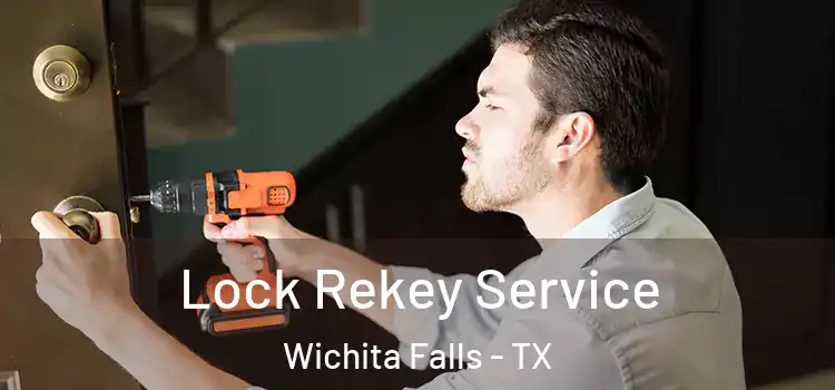  Lock Rekey Service Wichita Falls - TX