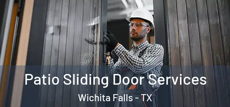  Patio Sliding Door Services Wichita Falls - TX
