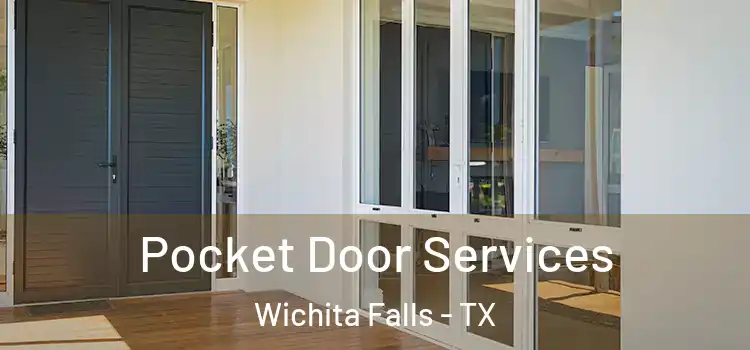 Pocket Door Services Wichita Falls - TX