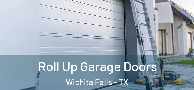  Roll Up Garage Doors Wichita Falls - TX