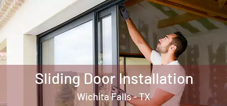 Sliding Door Installation Wichita Falls - TX