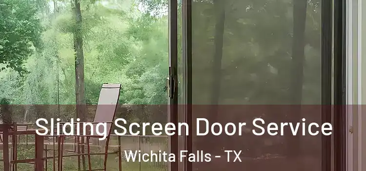  Sliding Screen Door Service Wichita Falls - TX
