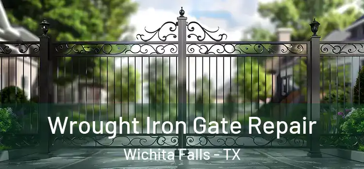  Wrought Iron Gate Repair Wichita Falls - TX